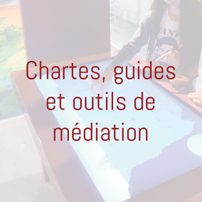 Chartes guides et outils de mediation
